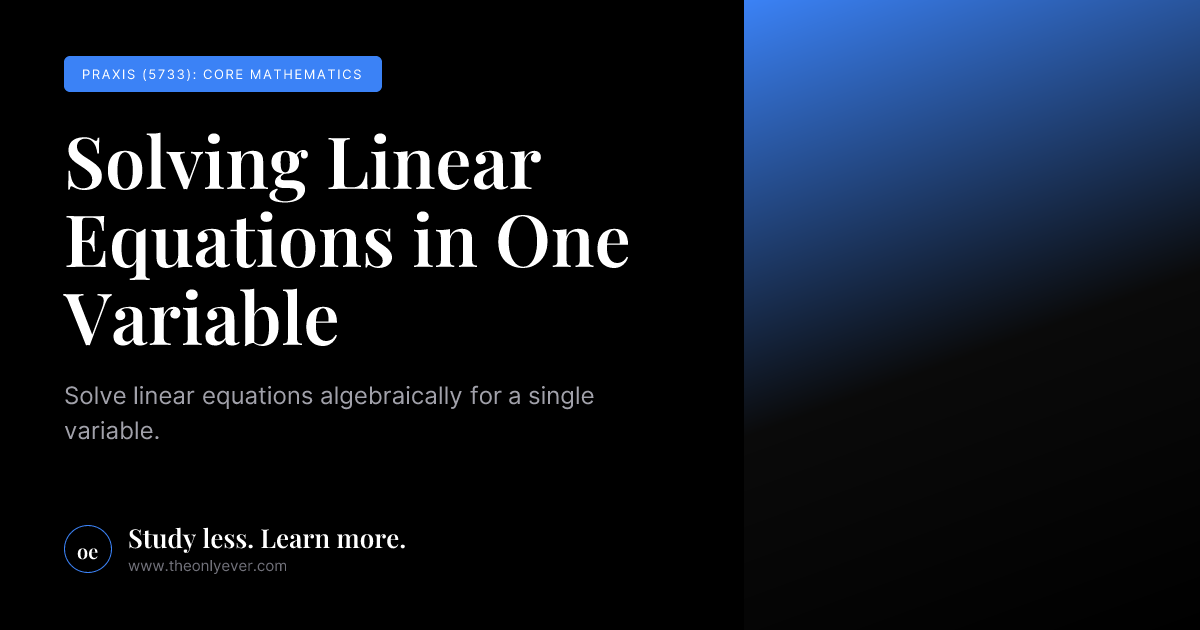 Solving Linear Equations in One Variable - Praxis (5733): Core ...